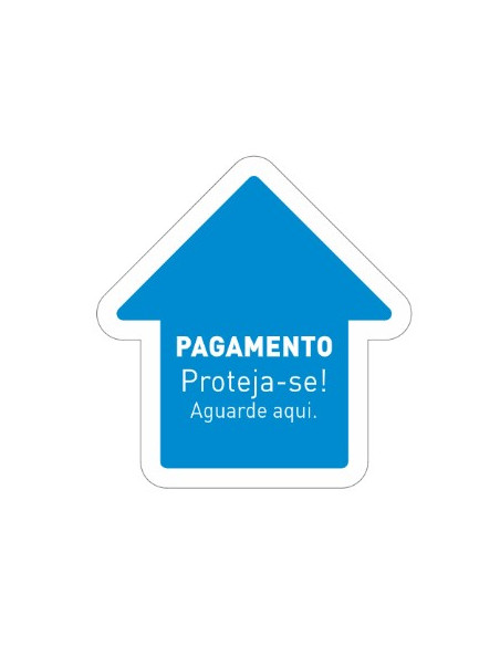 Sinalética PAGAMENTO Proteja-se Aguarde aqui Vinil